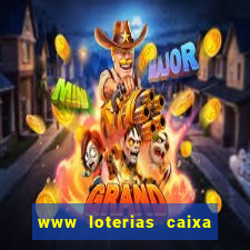 www loterias caixa com br ultimos resultados